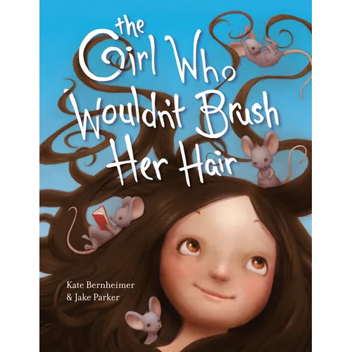 The Girl Who Wouldn't Brush Her Hair