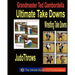 Ultimate Take Downs: Wrestling Take Downs And Judo Throws