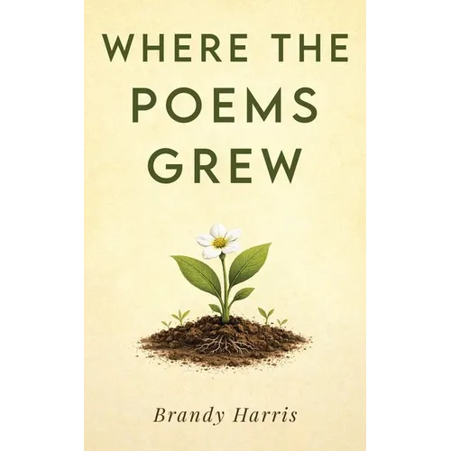 Where the Poems Grew