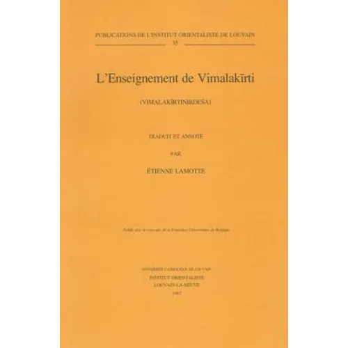 L'Enseignement de Vimalakirti (Vimalakirtinirdesa) Traduit Et Annote