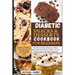 Diabetic Snacks and Desserts Cookbook for Beginners: The Ultimate Guide to Keeping Low Blood Sugar Levels with 40 Quick and Easy Low-Carb Favorite Tre