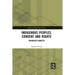 Indigenous Peoples, Consent and Rights: Troubling Subjects
