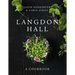 Langdon Hall: A Cookbook