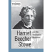 Harriet Beecher Stowe and the Abolitionist Movement