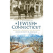 A History of Jewish Connecticut: Mensches, Migrants and Mitzvahs