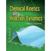 Chemical Kinetics and Reaction Dynamics