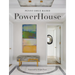 Powerhouse: Interior Designs for Self, Style, and Sanctuary