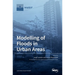 Modelling of Floods in Urban Areas