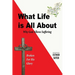 What Life is All About: Why God Allows Suffering