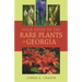 Field Guide to the Rare Plants of Georgia