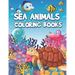 Sea Animals Coloring Books: Life Under The Sea Kids Coloring Book (Large Page)