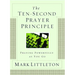 The Ten-Second Prayer Principle: Praying Powerfully as You Go