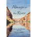 Always on the River: Collected Poems 2001-2020