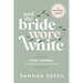 And the Bride Wore White Study Journal: A 4-Week Discipleship Experience for Individuals and Groups