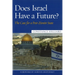Does Israel Have a Future?: The Case for a Post-Zionist State