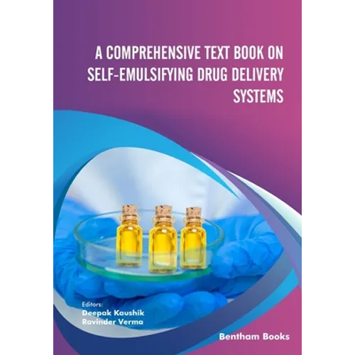 A Comprehensive Text Book on Self-emulsifying Drug Delivery Systems