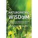 Naturopathic Wisdom: A Common Sense Mind-Body Approach for Struggling Children and Teens