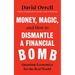 Money, Magic, and How to Dismantle a Financial Bomb: Quantum Economics for the Real World