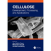 Cellulose: Development, Processing, and Applications