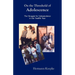 On the Threshold of Adolescence