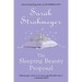The Sleeping Beauty Proposal
