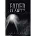 Faded Clarity