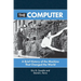 The Computer: A Brief History of the Machine That Changed the World
