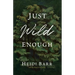 Just Wild Enough