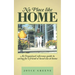 No Place like Home: An Organized reference guide to caring for a friend or loved one at home