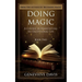 Doing Magic: A Course in Manifesting an Exceptional Life (Book 2)