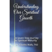 Understanding Our Spiritual Growth: A Seven Step Journey to Spiritual Maturity