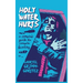 Holy Water Hurts: A Vampire's Guide To Vampire Hunting: Sanguine & Clover #1