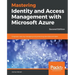 Mastering Identity and Access Management with Microsoft Azure - Second Edition: Empower users by managing and protecting identities and data, 2nd Edit