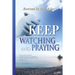 Keep Watching and Praying