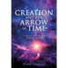 Creation and the Arrow of Time