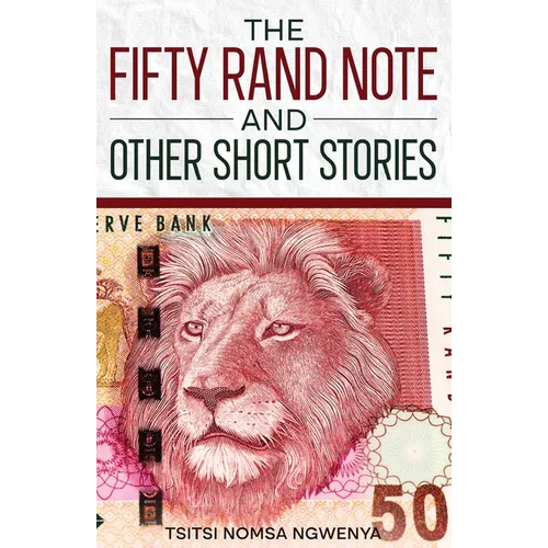 The Fifty Rand Note and Other Short Stories