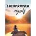 I Rediscover Myself
