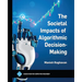 The Societal Impacts of Algorithmic Decision-Making