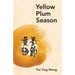 Yellow Plum Season