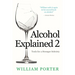 Alcohol Explained 2: Tools for a Stronger Sobriety