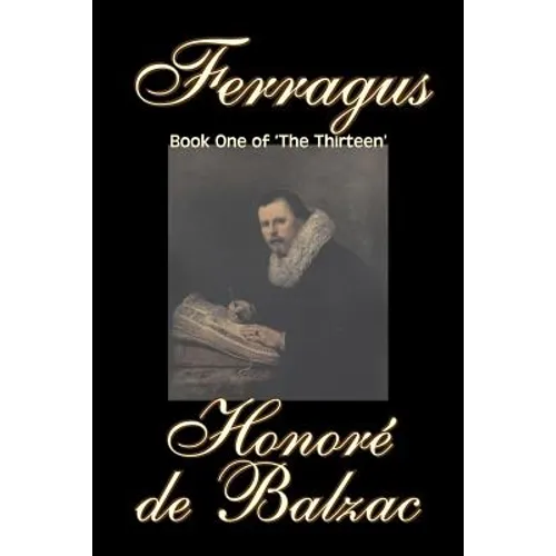 Ferragus, Book One of 'The Thirteen' by Honore de Balzac, Fiction, Literary, Historical
