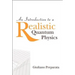 An Intro to a Realistic Quantum Physics