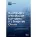 Water Quality of Freshwater Ecosystems in a Temperate Climate