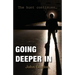 Going Deeper In: The hunt continues...