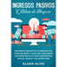 Ingresos pasivos e ideas de negocio: Descubre el secreto de las personas que trabajan menos y ganan más. Gana dinero con marketing de afiliados, drops