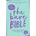 The Bare Bible: Uncovering The Bible For The First Time (Or The Hundredth)