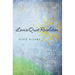 Love's Quiet Revolution: The End Of The Spiritual Search