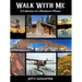 Walk with Me: A Collection of a Wanderer's Photos