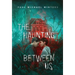 The Haunting Between Us