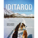 Iditarod: One Thousand Miles Across Alaska by Dog Team